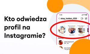 Jak ustalić kto odwiedza profil na Instagramie?